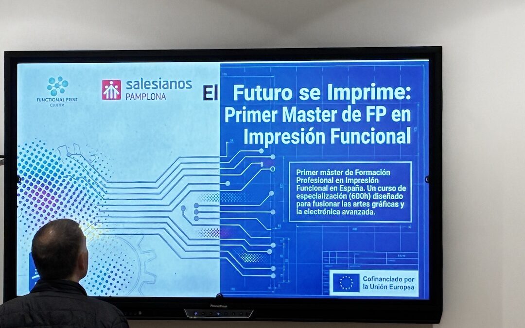 Salesianos Pamplona y Functional Print Cluster lanzan el primer Curso de Especialización en Impresión Funcional a nivel europeo